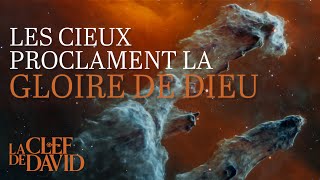 Les cieux proclament la gloire de Dieu La Clef de David avec Gerald Flurry [upl. by Reamy]