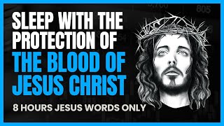 Plead The Blood Of Jesus As You Sleep Over 200 Verses With The Words Of Jesus Only From The Bible [upl. by Tenenbaum]