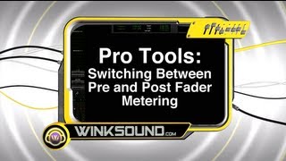 Pro Tools Switching Between Pre and Post Fader Metering  WinkSound [upl. by Coffeng]