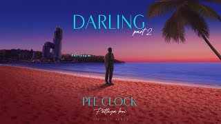 PEE CLOCK  Darling Pt2  Official Lyrics Video [upl. by Ahtiuqal82]