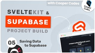 SvelteKit amp Supabase Project Build 5  Saving Data to Supabase [upl. by Anirak]