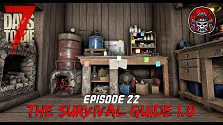 The Chemstation  EP22  7 Days To Die 10 The Survival Guide [upl. by Inasah]