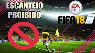 O ESCANTEIO PROIBIDO  FIFA 18 TUTORIAL [upl. by Volnay679]