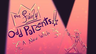 FAN ANIMATIC  The Fairly Odd Parents A New Wish Intro [upl. by Latty]