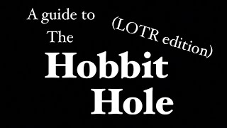 A Guide to the Hobbit Hole LOTR edition [upl. by Arahsal]