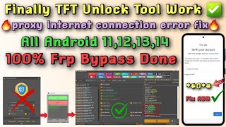 Finally💥TFT Unlock Tool Work Done ✅💥 fix internet connect All Galaxy Frp Unlock Android 11121314 [upl. by Hsiwhem101]