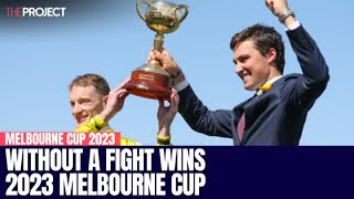 Without A Fight Wins 2023 Melbourne Cup [upl. by Anehs]