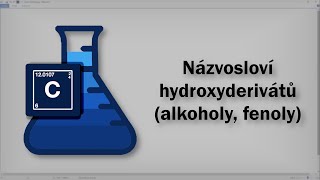 Chemie  Názvosloví hydroxyderivátů alkoholy fenoly [upl. by Sheffie]