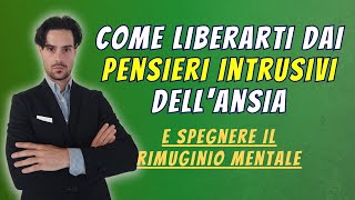 Come superare i pensieri intrusivi e il rimuginio nellansia [upl. by Sweyn705]