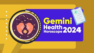 Gemini Health Horoscope 2024 [upl. by Aldis792]