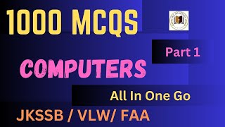 Computers  1000 MCQS  Part 1  JKSSB VLW FAA SSC [upl. by Natascha]