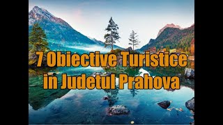 Obiective turistice in Judetul Prahova [upl. by Pooley266]