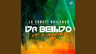 La Conocí Bailando feat KNarias Radio Edit [upl. by Endaira]