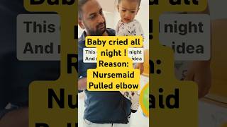 Baby cried all night  Pulled elbow or nursemaid elbow pulledelbow emergency pediatrics [upl. by Ogata]