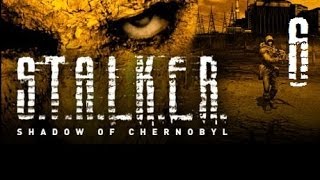 Lets Play STALKER Shadow of Chernobyl 6 [upl. by Ainalem]