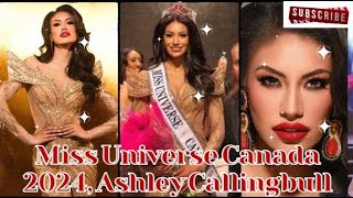 🇺🇸 MissUniverse Canada 2024 Ashley Callingbullfirst indigenous woman to win [upl. by Cleodal]