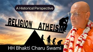 Evolution of Atheism  A Historical Perspective  Srimad Bhagavatam 020727  HH Bhakti Charu Swami [upl. by Barhos]