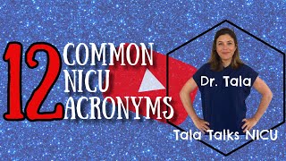 NICU Acronyms  NICU Nuggets  Tala Talks NICU [upl. by Abita]