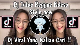 DJ TULUS REGGAE NDESO STYLE BY PANI FUNKY TAK GENGGEM TANGANMU TAK ELUSPIPIMU SUMEBYAR VIRAL TIKTOK [upl. by Whall]