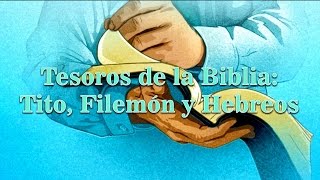 Tesoros de la Biblia Tito Filemón y Hebreos [upl. by Ycart]