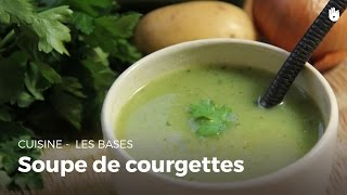 Soupe De Courgettes  Cuisine [upl. by Tnert]