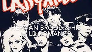 Herman Brood amp his Wild Romance  quotLOSTVAST Livequot 1984 [upl. by Ahsinik]