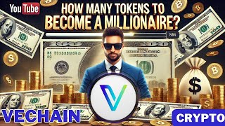 vechain Millionaire  How many Vechain Tokens  Price Prediction 2030 [upl. by Ahsaten]