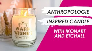 DIY Anthropologie Candle Dupe using Ikonart Stencil amp Etchall Etching Creme [upl. by Canning905]