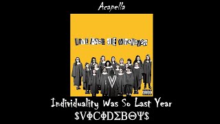 uicideboy  Individuality Was So Last Year Acapella [upl. by Maryl]