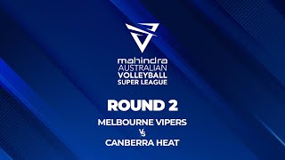 Mahindra Australian Volleyball Super League  Round 2 Melbourne Vipers v Canberra Heat [upl. by Earahc665]