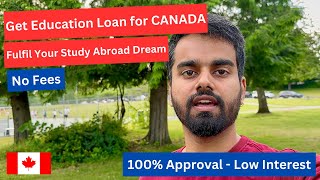 EASY Way to Get Education Loan for CANADA  100 Approval amp No Fees  Study Abroad Canada [upl. by Aremaj]