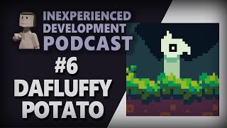 LIVE Inexperienced Development Podcast  6 DAFLUFFYPOTATO [upl. by Rhianon]