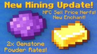 Mining Update New Enchant NPC Sell Price Nerfs 2x Gemstone Powder Rates Hypixel Skyblock News [upl. by Mulligan406]