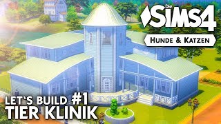 Tierklinik bauen 1  Die Sims 4 Hunde amp Katzen Lets Build [upl. by Xever]