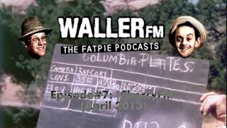 Waller FM FatPie Podcast 7 [upl. by Giorgia]