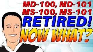 Retired MD100 MD101 MS100 MS101 What now [upl. by Topping]