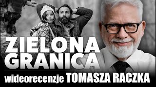 ZIELONA GRANICA reż Agnieszka Holland prod 2023  wideorecenzja Tomasza Raczka [upl. by Karee]