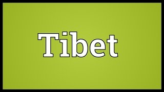 Tibet Meaning [upl. by Eneluqcaj]