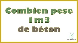 Combien pese 1m3 de beton [upl. by Kciv]