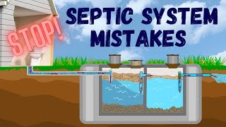 Your Septic System Worst Mistakes [upl. by Gonsalve386]