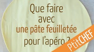 Que faire avec une pâte feuilletée pour lapéritif   Ptitchefcom [upl. by Donavon]