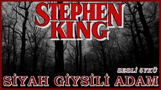 Siyah Giysili Adam  STEPHEN KING  Sesli Öykü [upl. by Einuj]