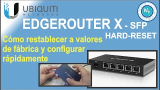 Edgemax Router X SFP Restablecimiento y configuración básica rápida [upl. by Eilyak]