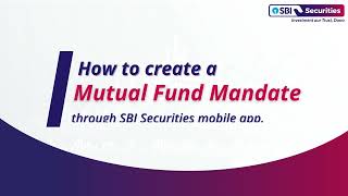 How to create a Mutual Fund mandate through a mobile app [upl. by Koenraad441]