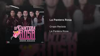 Grupo Recluta  La Pantera Rosa [upl. by Nosnek761]