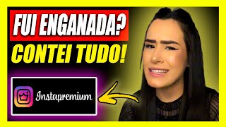 INSTA PREMIUM PAGA MESMO  ⛔CUIDADO⛔ INSTA PREMIUM FUNCIONAINSTAPREMIUM APP SITE OFICIAL [upl. by Nibroc]