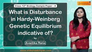 Q32 What is disturbance in HardyWeinberg genetic equilibrium indicative ofCBSE Class12 Biology [upl. by Chemarin]