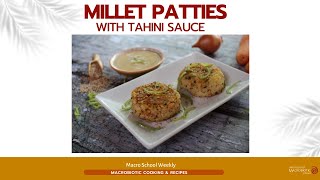 Macrobiotic Cooking Class  Millet Patties with Tahini Sauce [upl. by Moncear283]