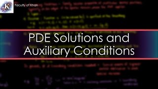 Introduction to PDEs Solutions and Auxiliary Conditions [upl. by Newmark182]