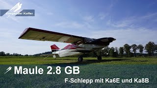 FSchlepp  Maule GB Models  Ka6E Multiplex  Ka8B Phoenix [upl. by Cleve426]